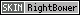 Skin : Right Bower